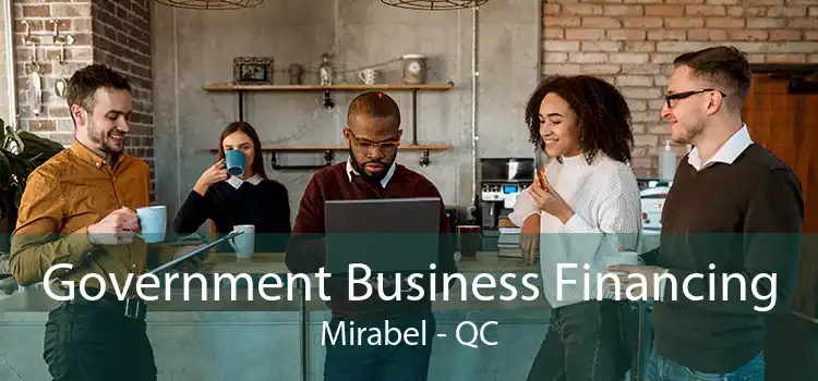 Government Business Financing Mirabel - QC